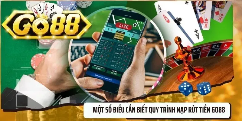 Những lưu ý quan trọng khi rút tiền go88